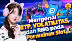 Ilustrasi permainan slot digital dengan penjelasan RTP, volatilitas, dan RNG.